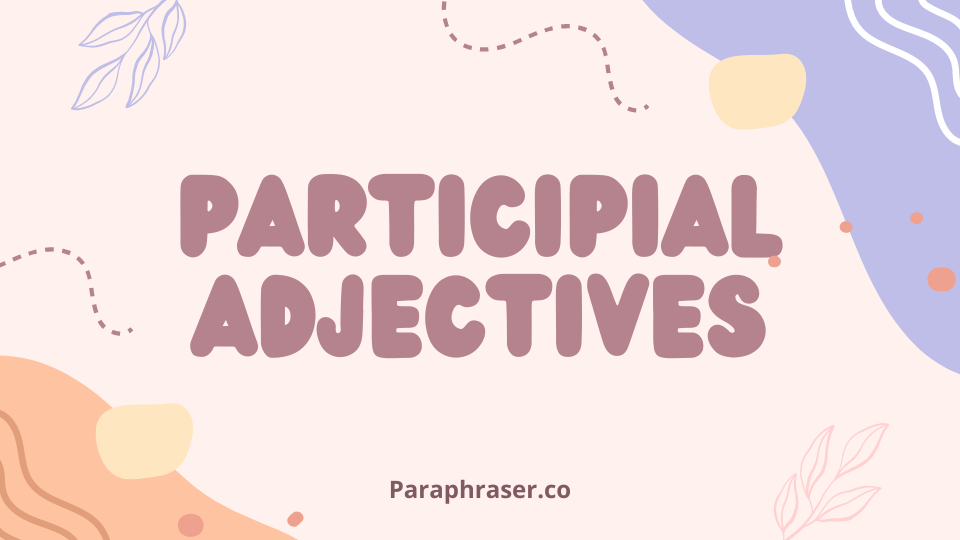 participial adjectives